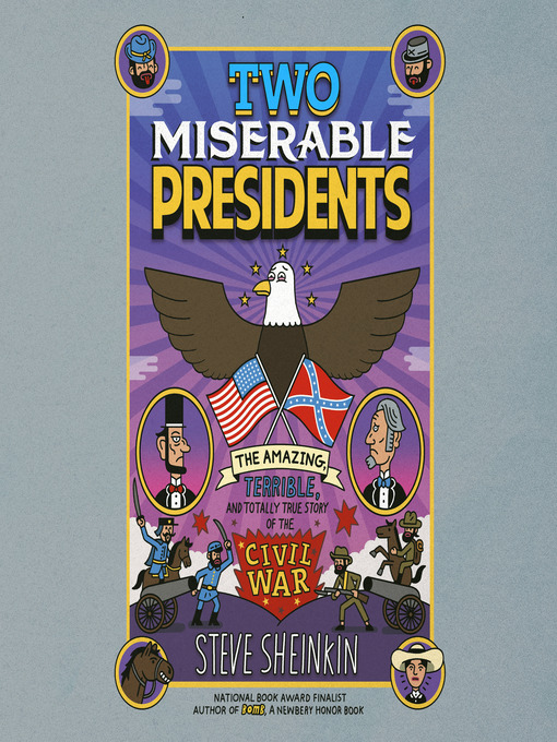 Title details for Two Miserable Presidents by Steve Sheinkin - Available
